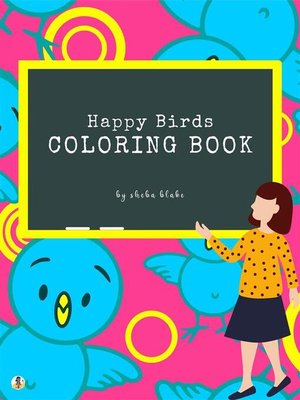 cover image of Happy Birds Coloring Book for Kids Ages 3+ (Printable Version)